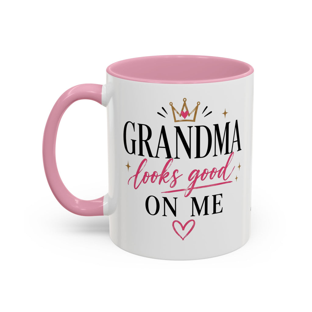 Grandma looks good on me Mug | 11oz 15oz Ceramic
