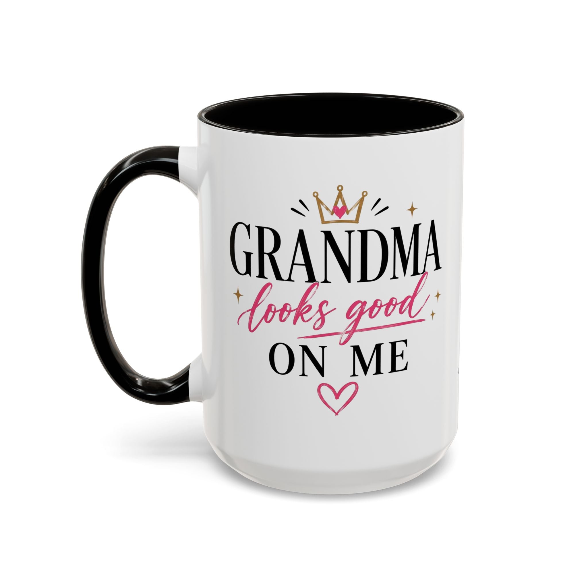 Grandma looks good on me Mug | 11oz 15oz Ceramic