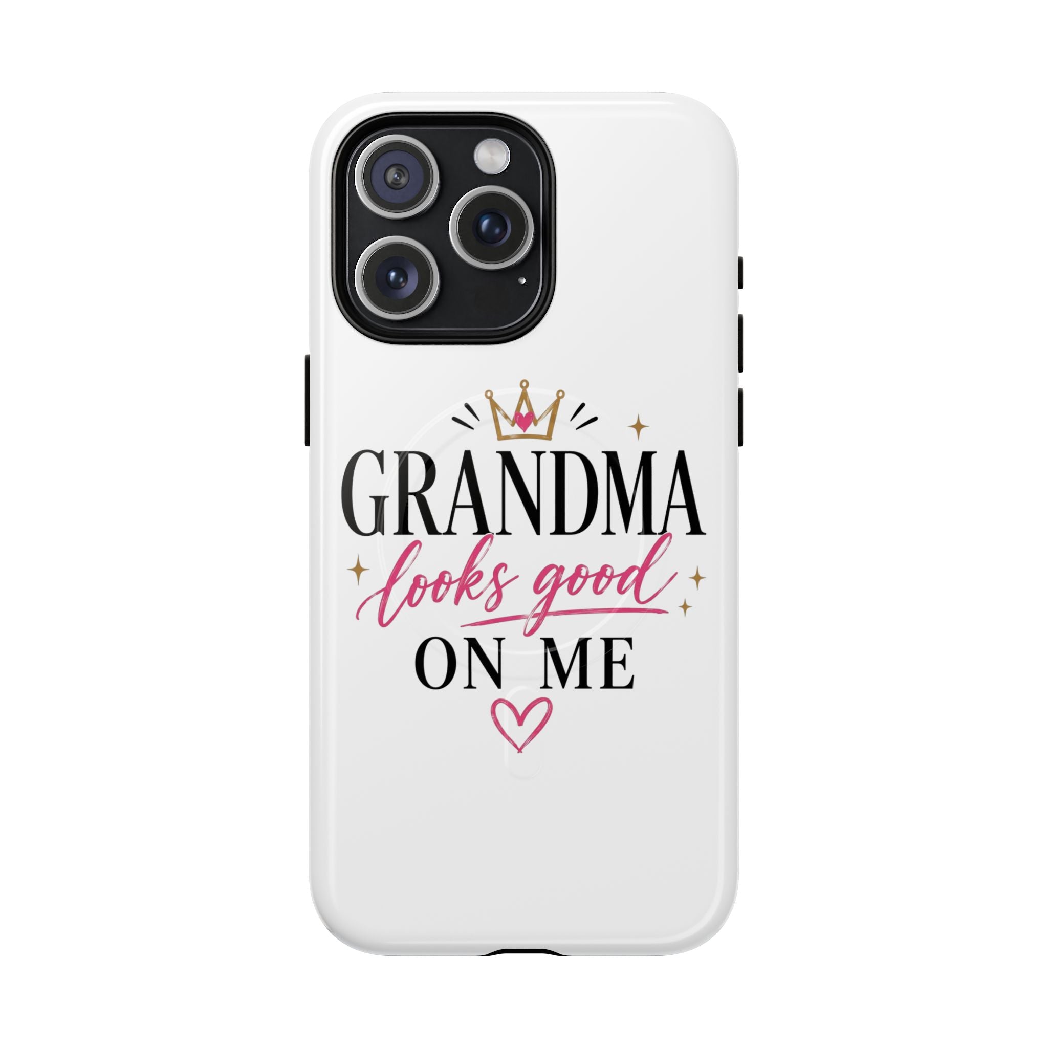 Grandma Looks Good On Me Tough Magnetic Phone Case — Cute Gift for Grandmother, Mother's Day