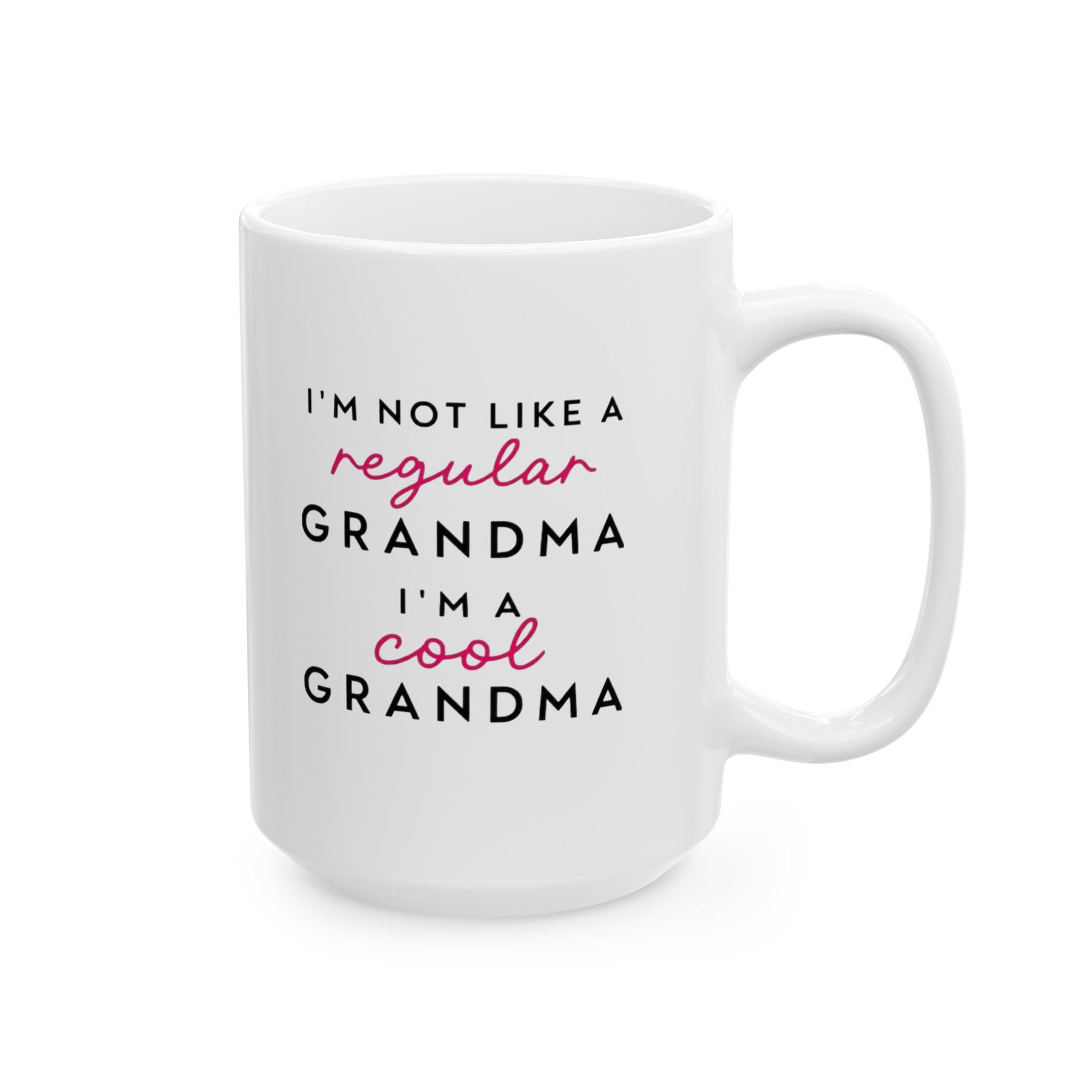 Cool Grandma mug | Ceramic mug 11oz 15oz