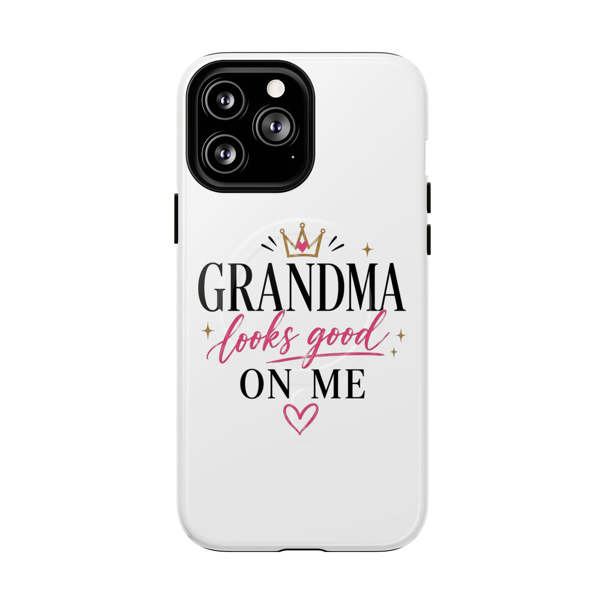 Grandma Looks Good On Me Tough Magnetic Phone Case — Cute Gift for Grandmother, Mother's Day