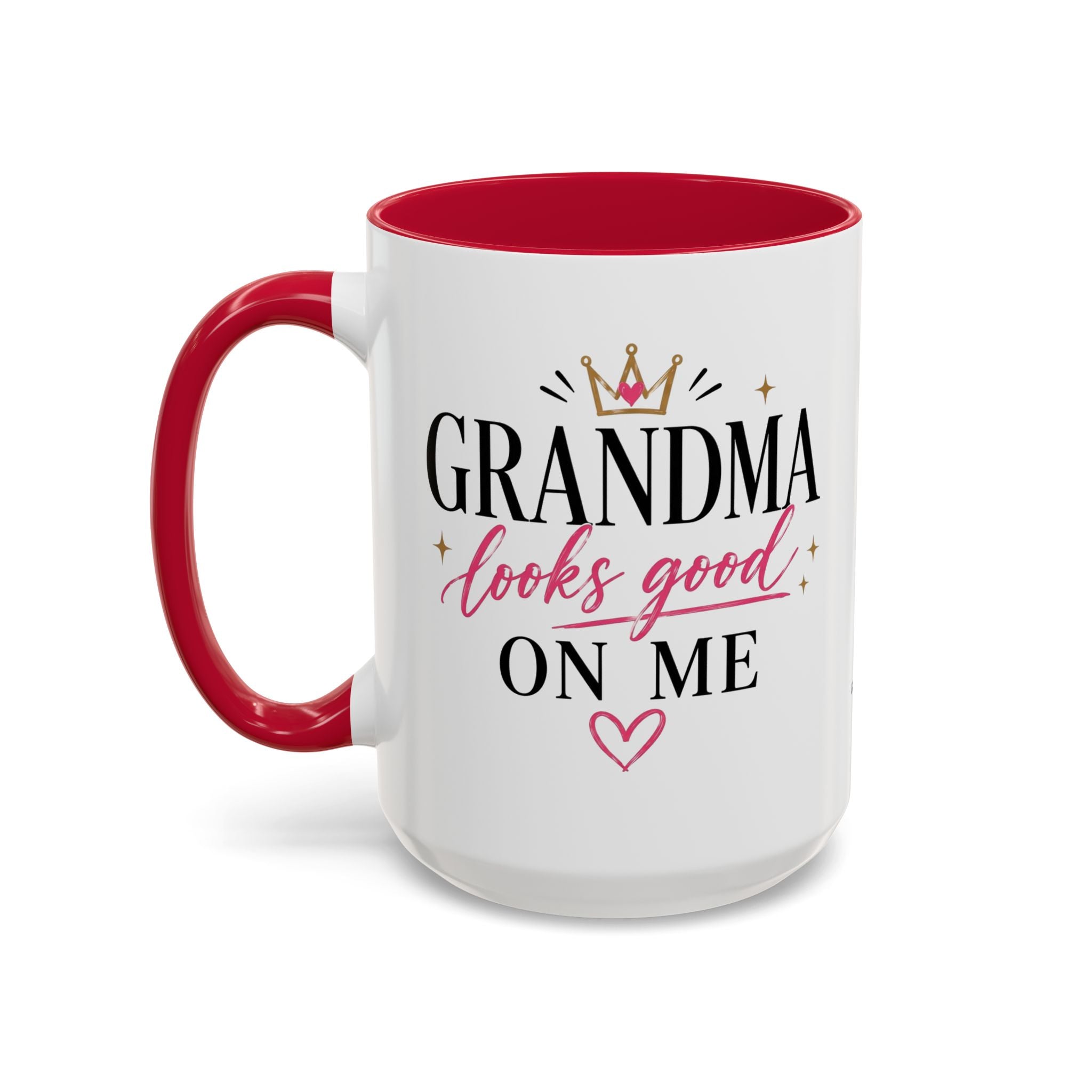 Grandma looks good on me Mug | 11oz 15oz Ceramic