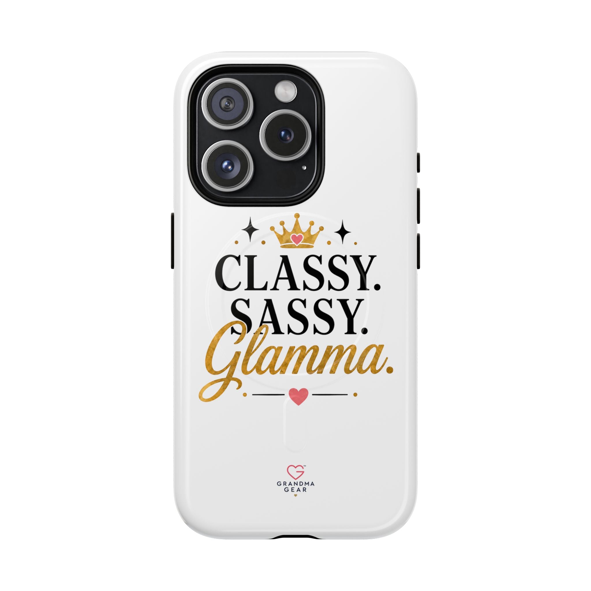 Phone Case — “Classy. Sassy. Glamma.” Magnetic Tough Protective Cover