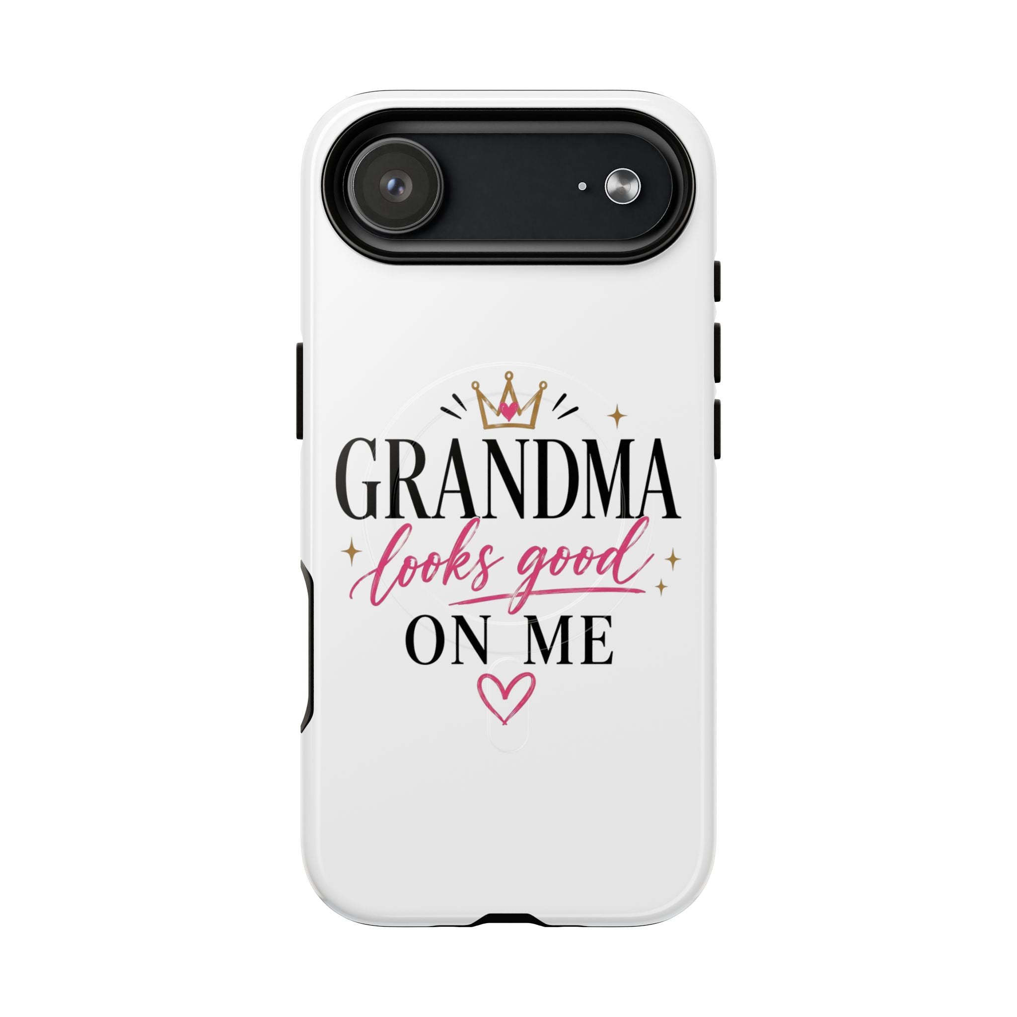 Grandma Looks Good On Me Tough Magnetic Phone Case — Cute Gift for Grandmother, Mother's Day