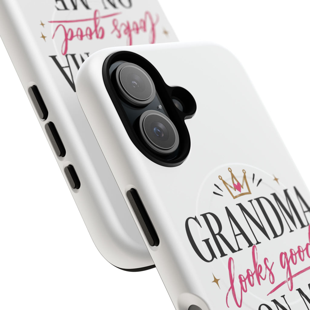 Grandma Looks Good On Me Tough Magnetic Phone Case — Cute Gift for Grandmother, Mother's Day