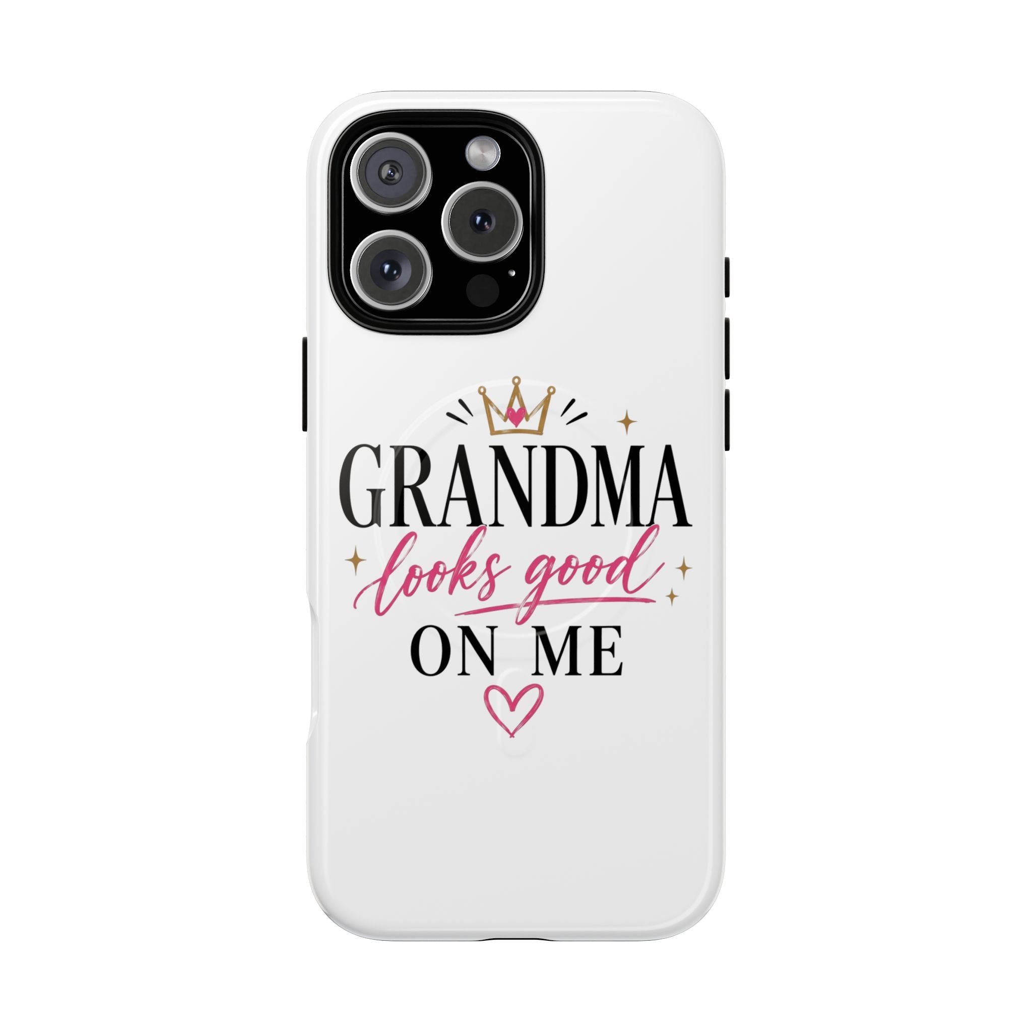 Grandma Looks Good On Me Tough Magnetic Phone Case — Cute Gift for Grandmother, Mother's Day