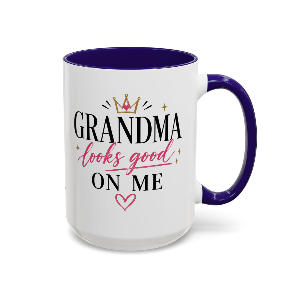 Grandma looks good on me Mug | 11oz 15oz Ceramic