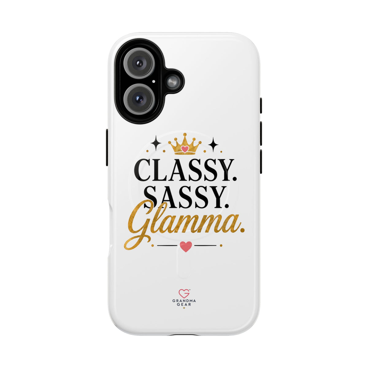Phone Case — “Classy. Sassy. Glamma.” Magnetic Tough Protective Cover