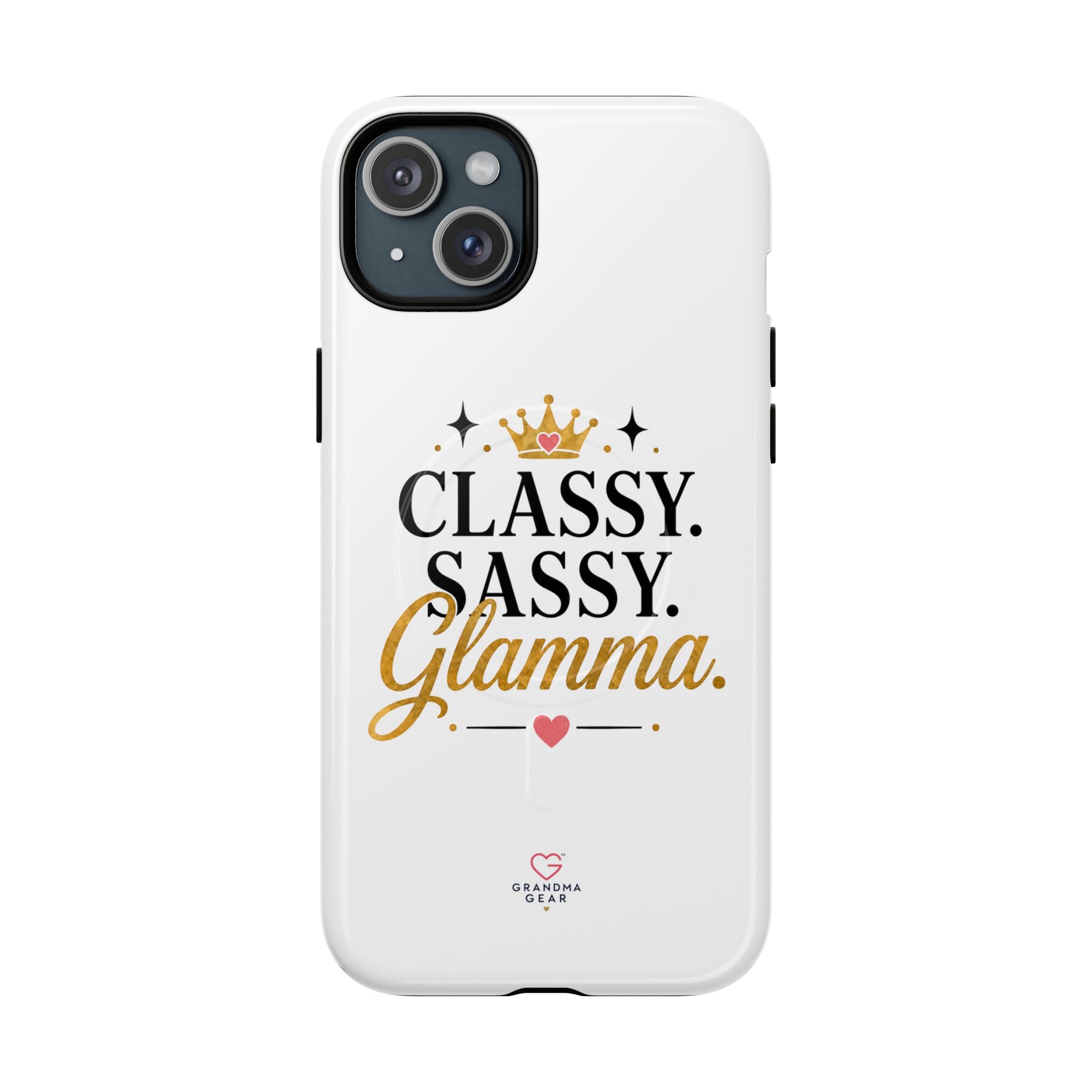 Phone Case — “Classy. Sassy. Glamma.” Magnetic Tough Protective Cover