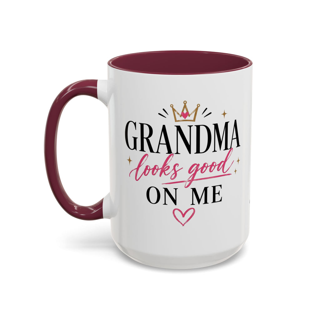Grandma looks good on me Mug | 11oz 15oz Ceramic