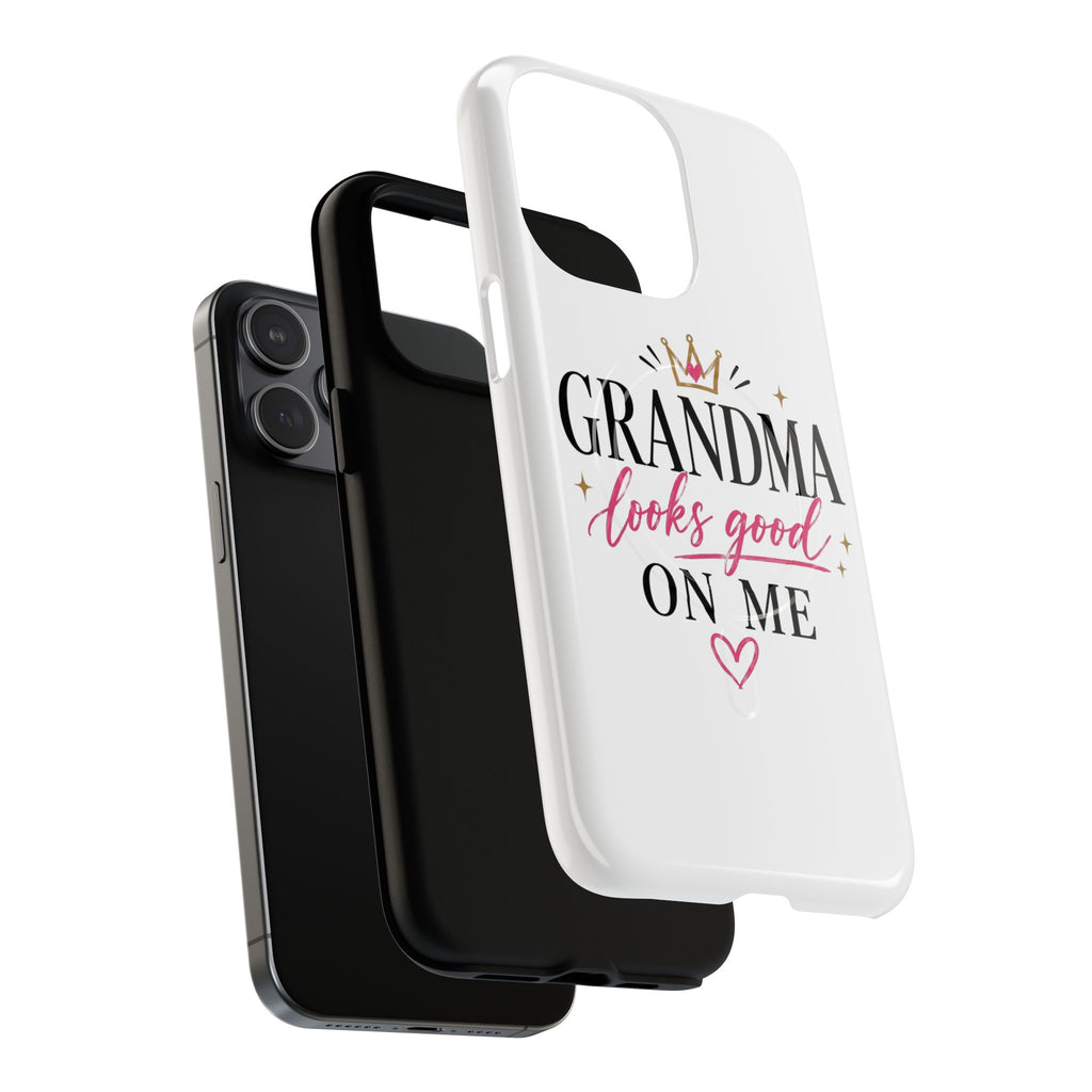 Grandma Looks Good On Me Tough Magnetic Phone Case — Cute Gift for Grandmother, Mother's Day