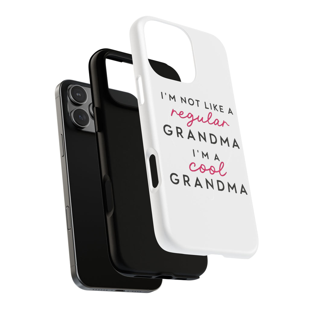 Cool Grandma Phone Case — "I'm Not Like a Regular Grandma, I'm a Cool Grandma" Tough Magnetic Case