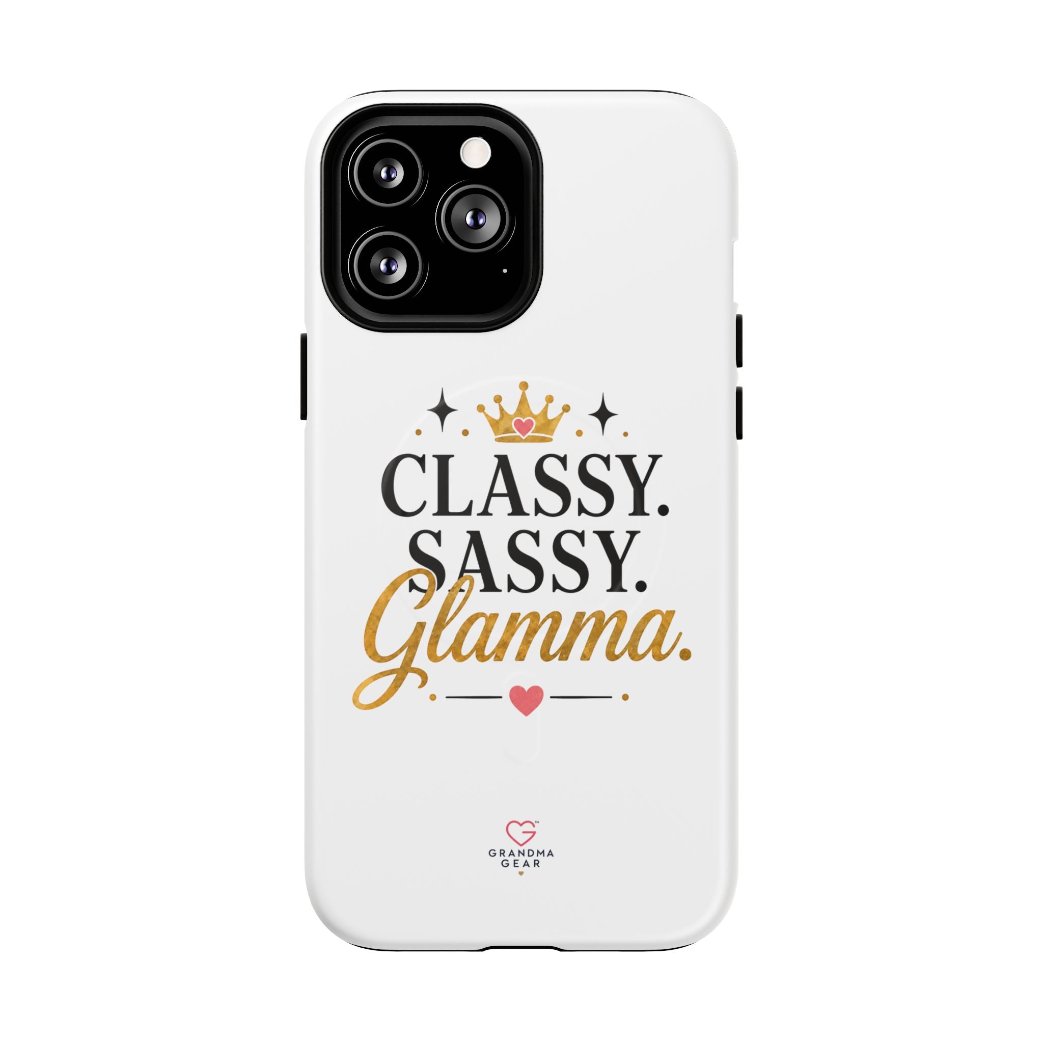 Phone Case — “Classy. Sassy. Glamma.” Magnetic Tough Protective Cover