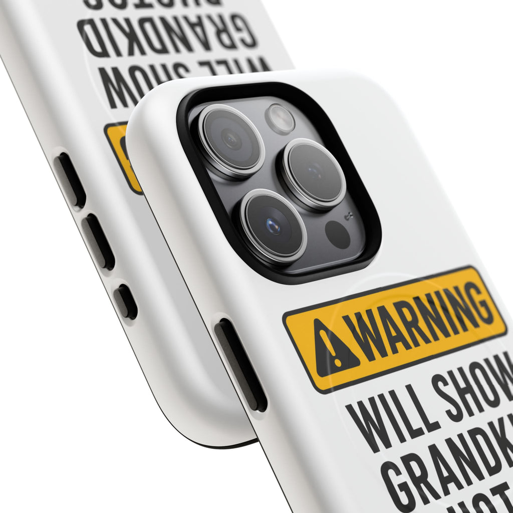 Phone Case — "Warning: Will Show Grandkid Photos" Tough Magnetic Case