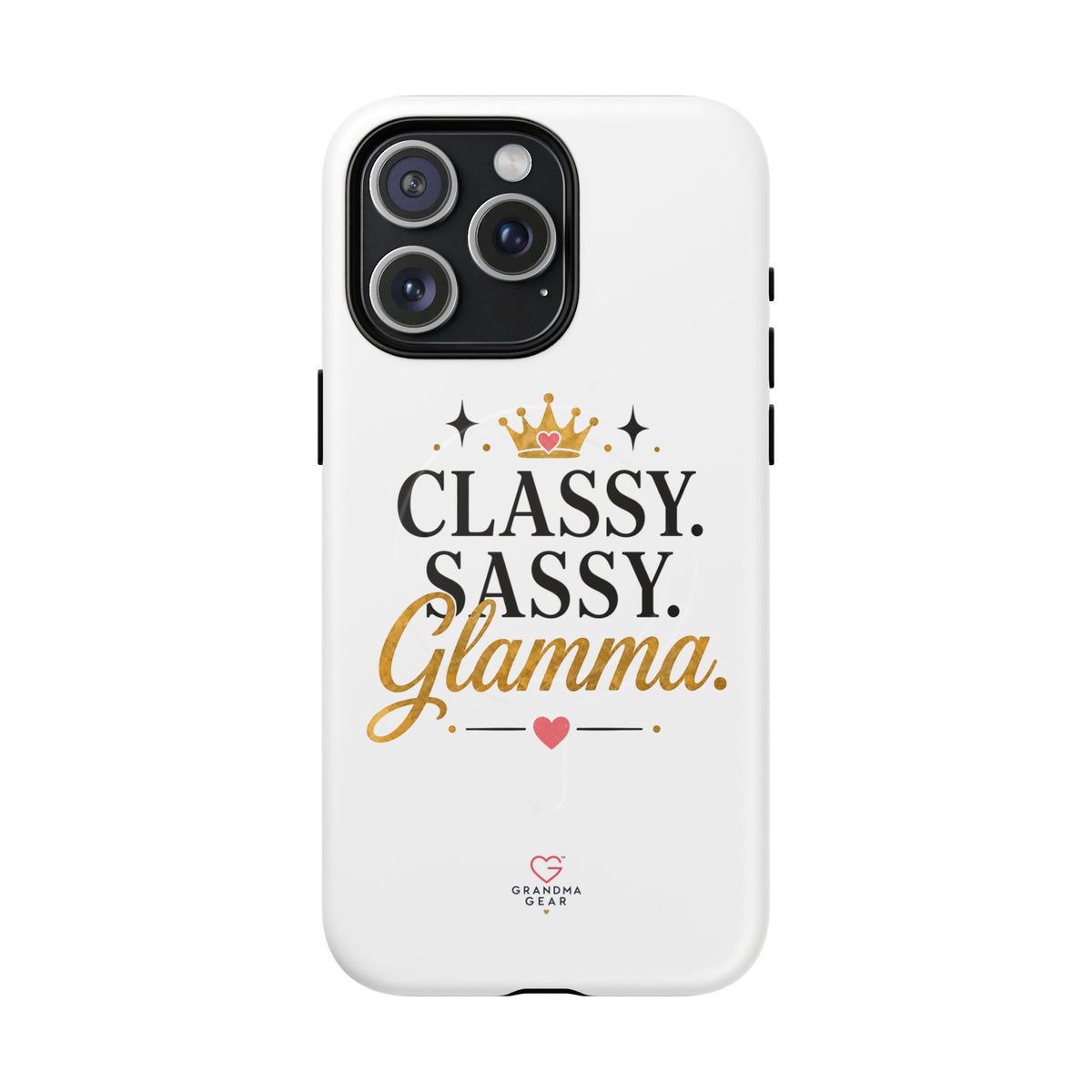 Phone Case — “Classy. Sassy. Glamma.” Magnetic Tough Protective Cover