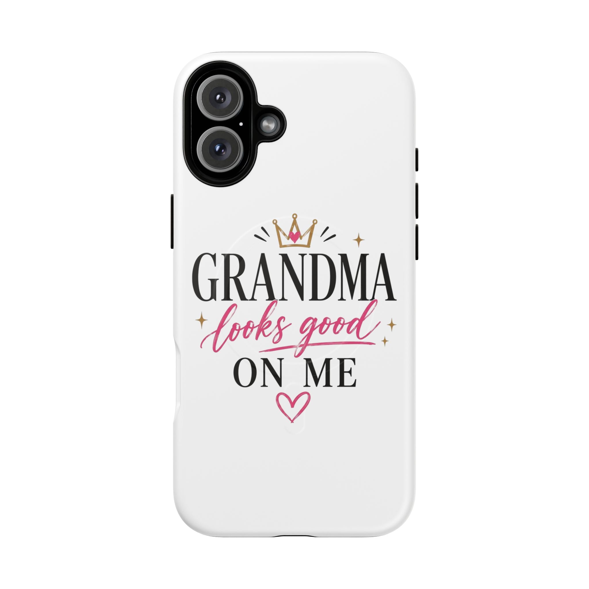 Grandma Looks Good On Me Tough Magnetic Phone Case — Cute Gift for Grandmother, Mother's Day