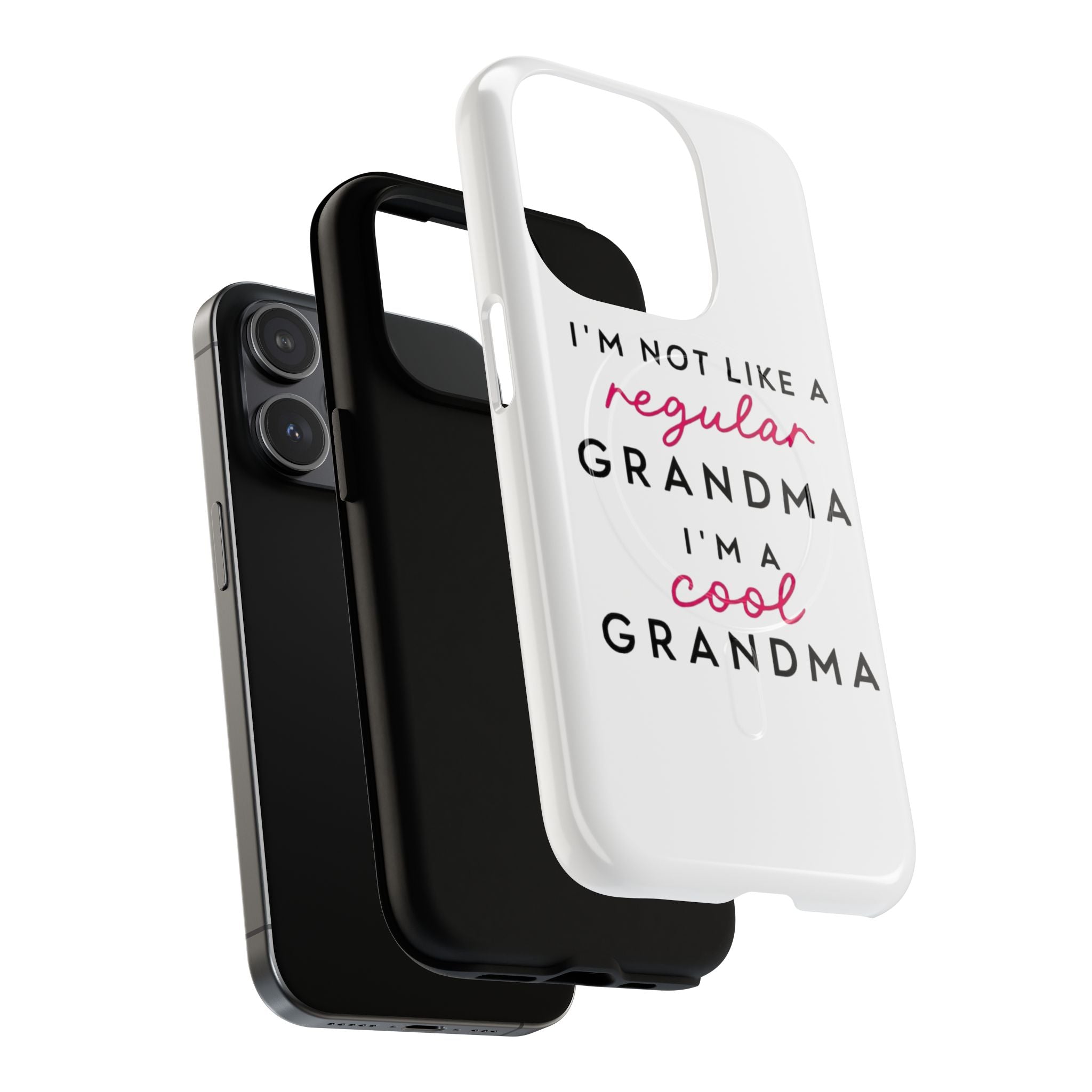 Cool Grandma Phone Case — "I'm Not Like a Regular Grandma, I'm a Cool Grandma" Tough Magnetic Case