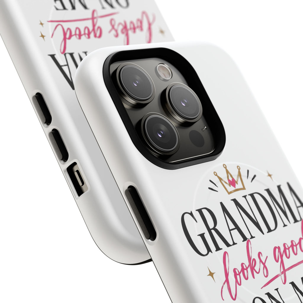 Grandma Looks Good On Me Tough Magnetic Phone Case — Cute Gift for Grandmother, Mother's Day