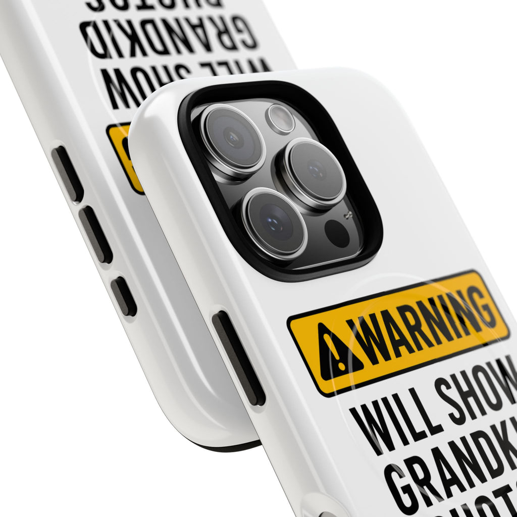 Phone Case — "Warning: Will Show Grandkid Photos" Tough Magnetic Case