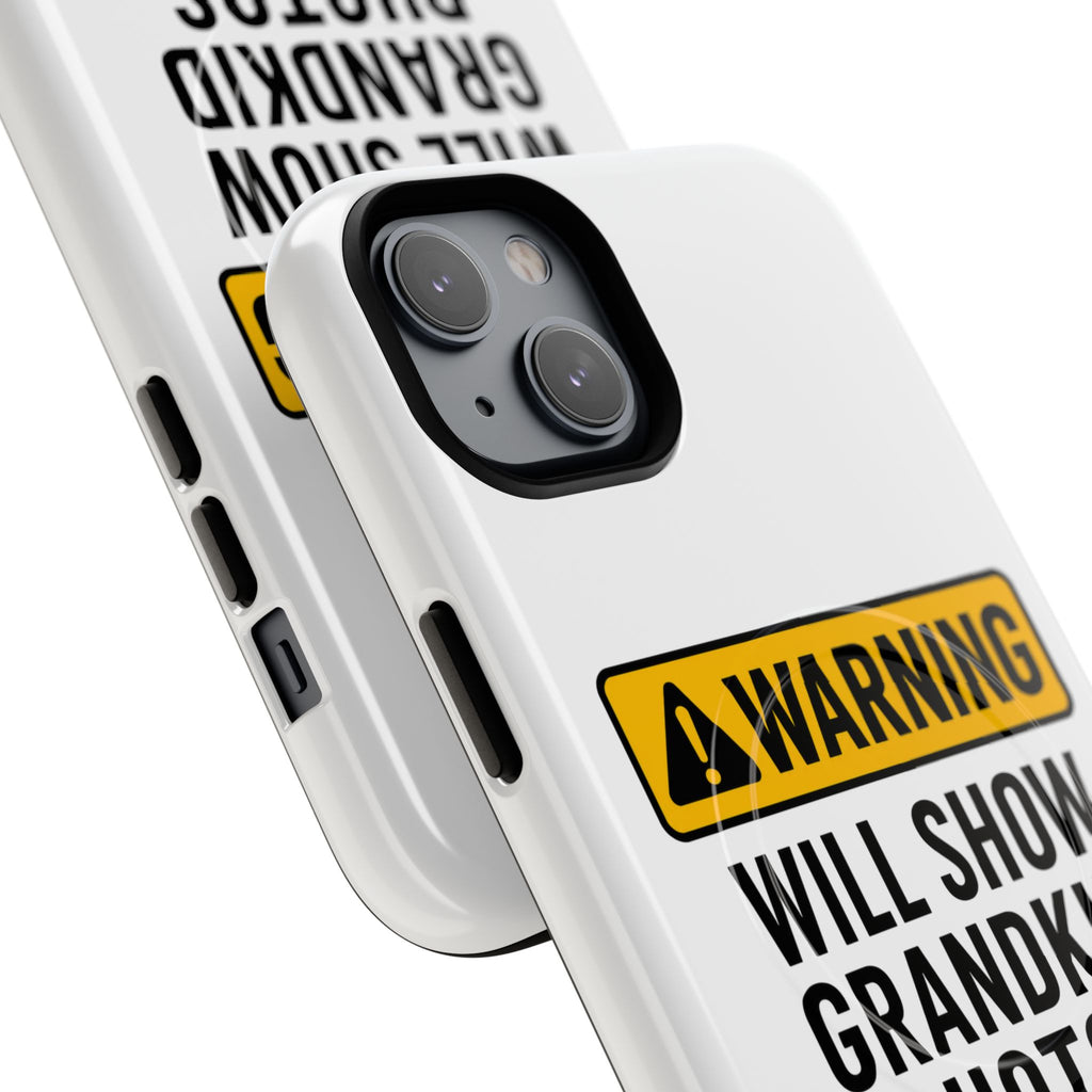 Phone Case — "Warning: Will Show Grandkid Photos" Tough Magnetic Case