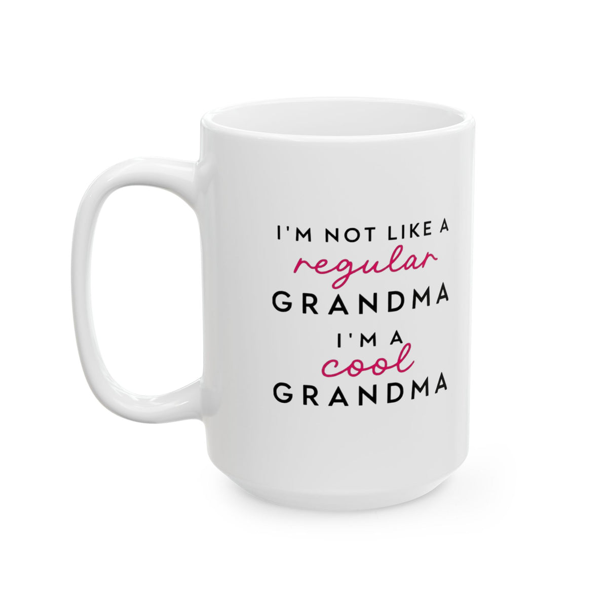 Cool Grandma mug | Ceramic mug 11oz 15oz