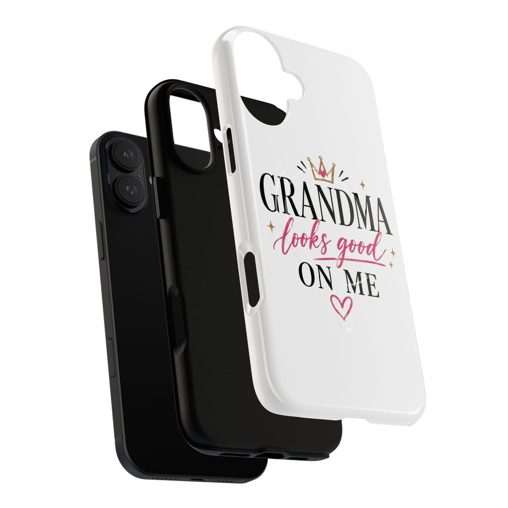 Grandma Looks Good On Me Tough Magnetic Phone Case — Cute Gift for Grandmother, Mother's Day