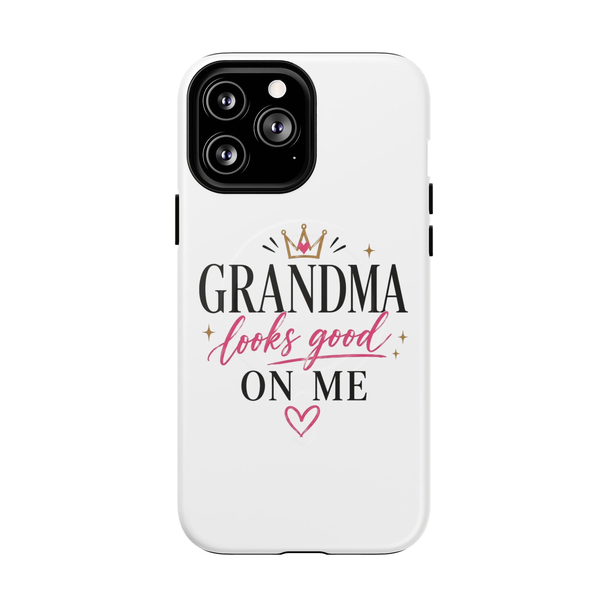 Grandma Looks Good On Me Tough Magnetic Phone Case — Cute Gift for Grandmother, Mother's Day