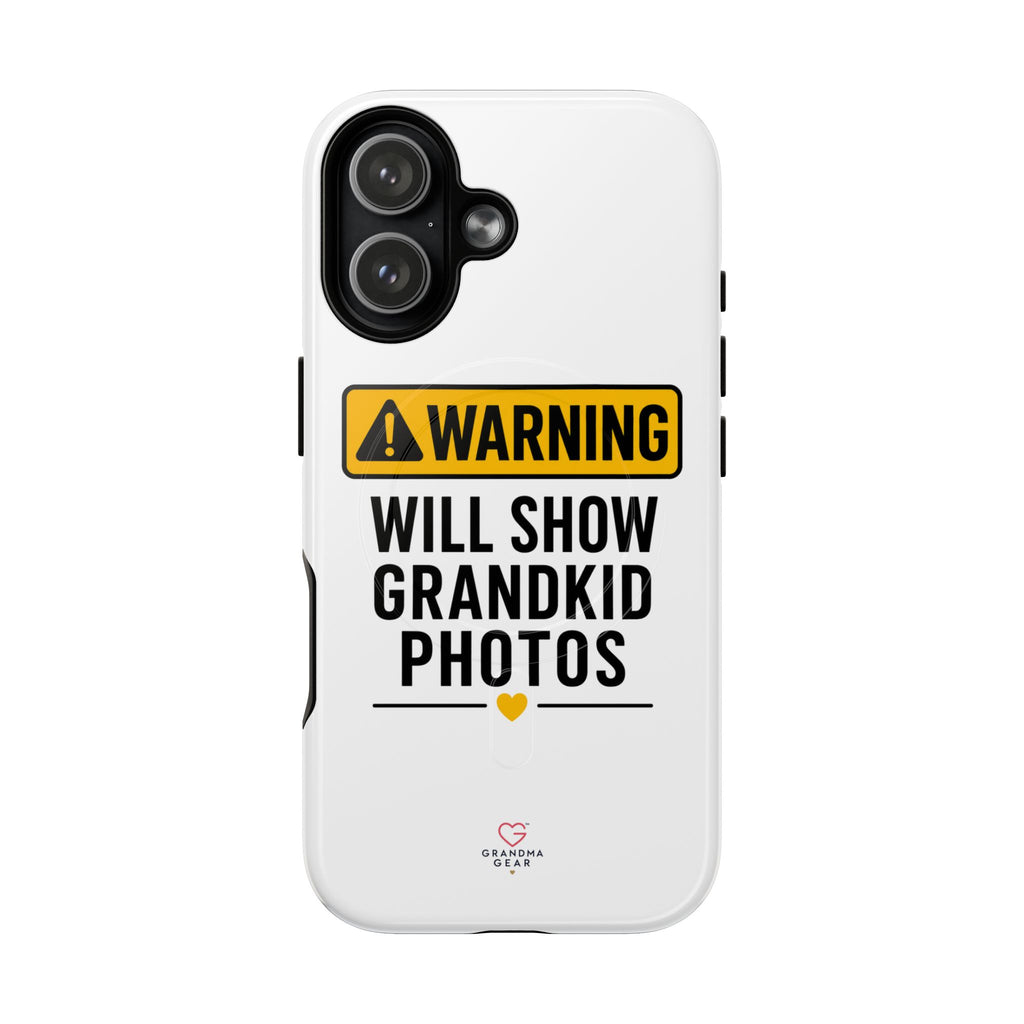 Phone Case — "Warning: Will Show Grandkid Photos" Tough Magnetic Case