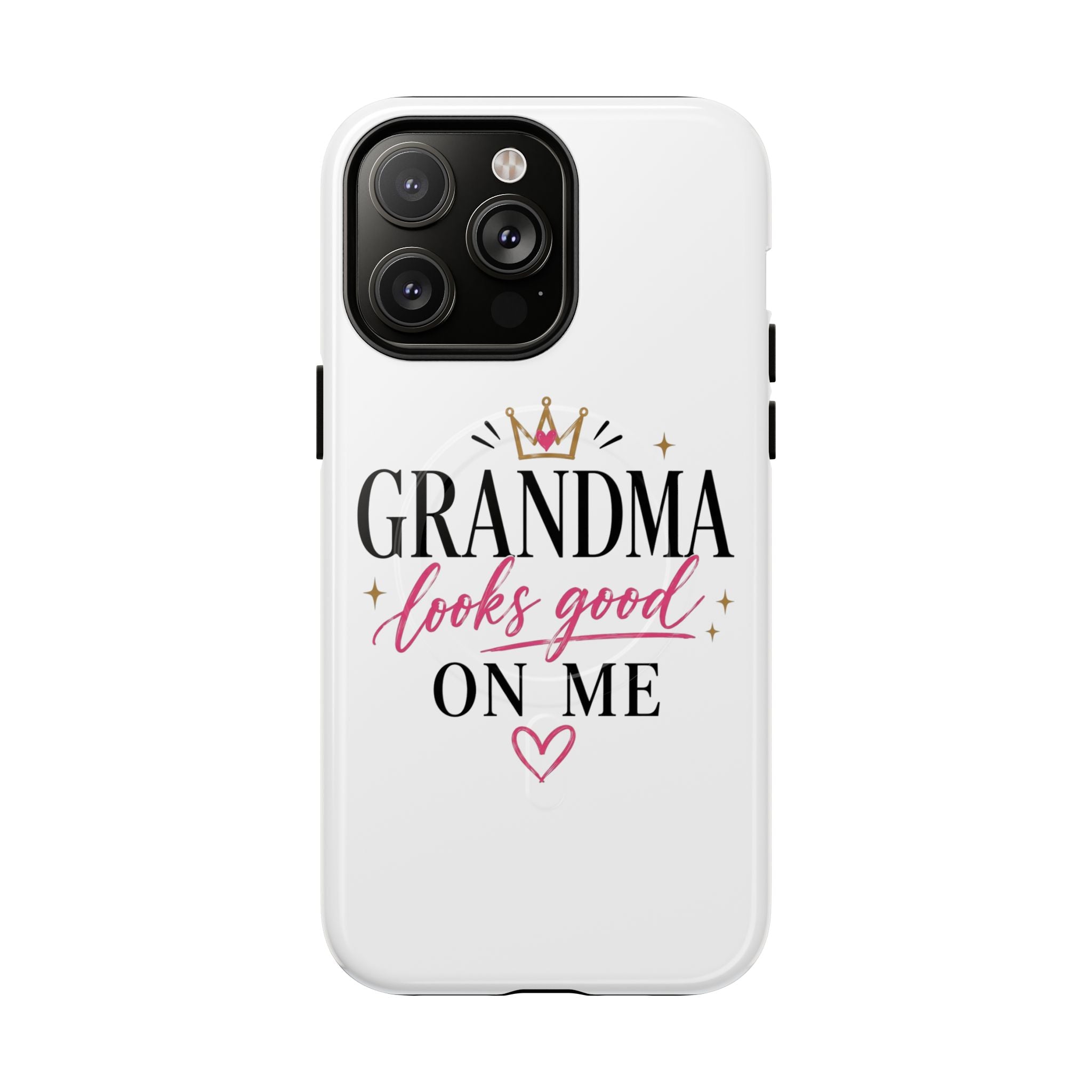Grandma Looks Good On Me Tough Magnetic Phone Case — Cute Gift for Grandmother, Mother's Day