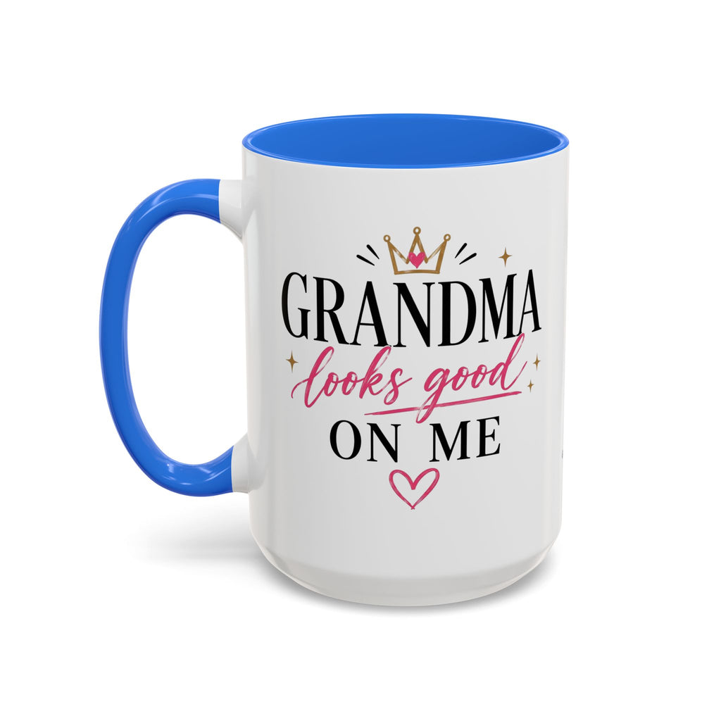 Grandma looks good on me Mug | 11oz 15oz Ceramic