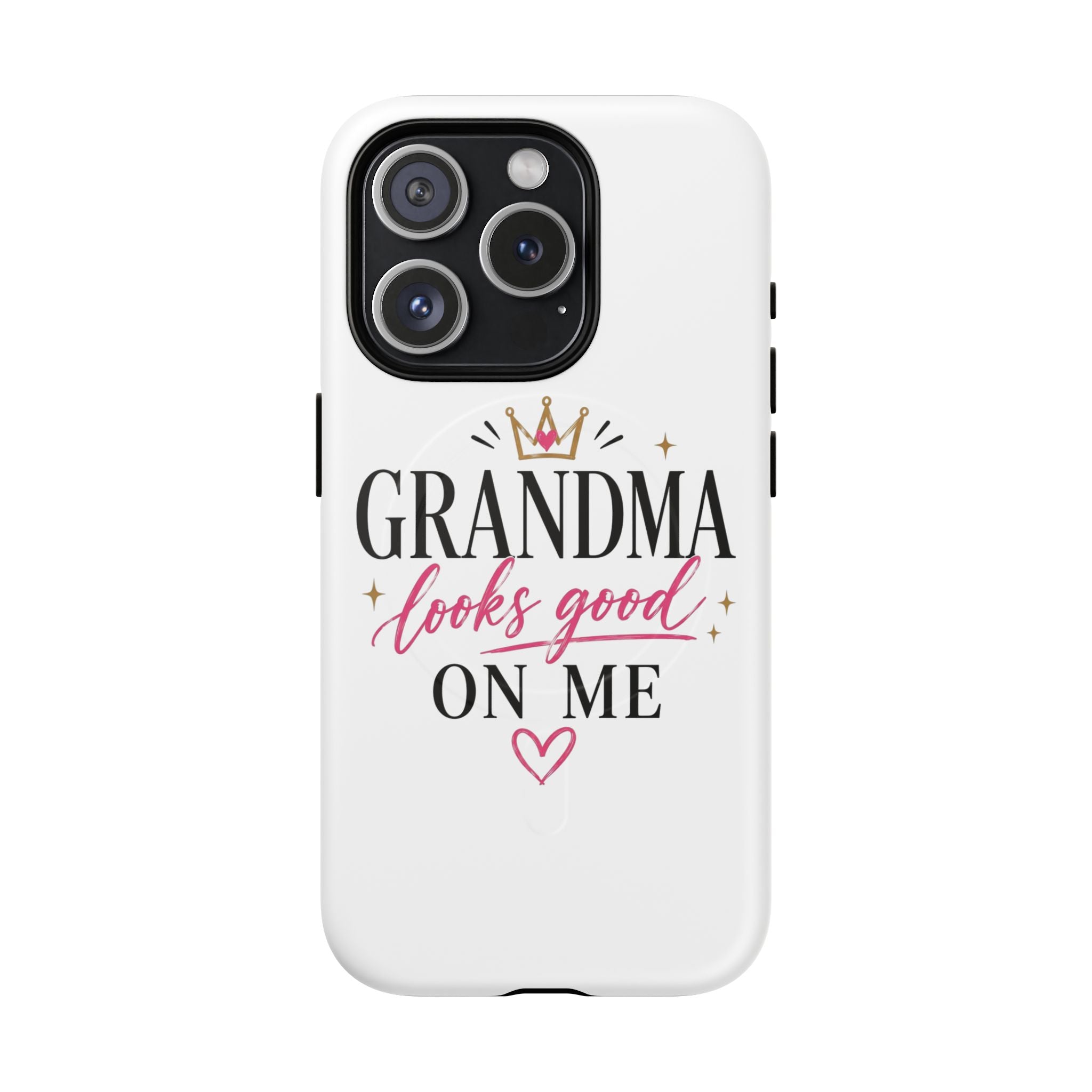 Grandma Looks Good On Me Tough Magnetic Phone Case — Cute Gift for Grandmother, Mother's Day