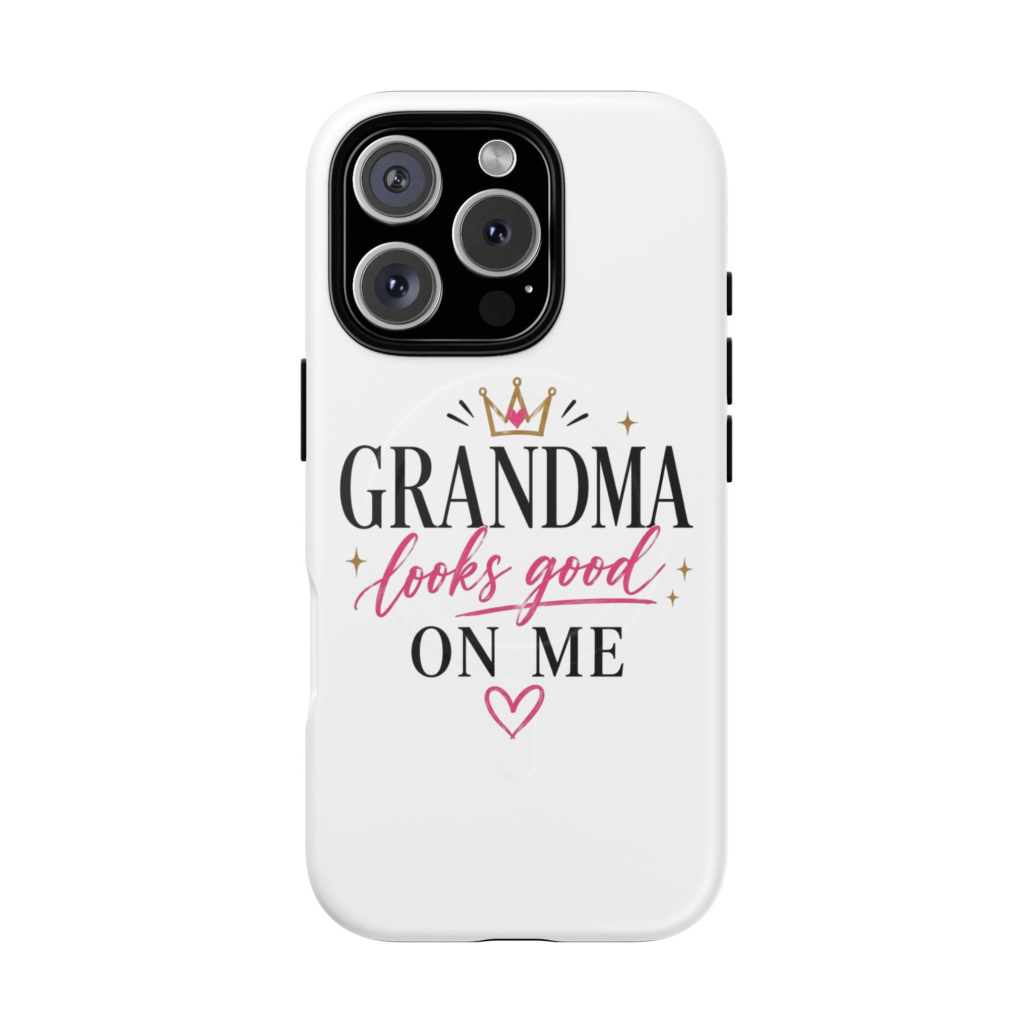 Grandma Looks Good On Me Tough Magnetic Phone Case — Cute Gift for Grandmother, Mother's Day