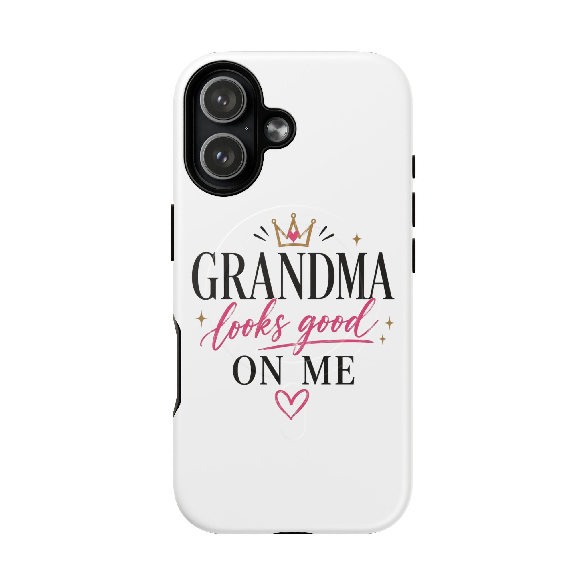 Grandma Looks Good On Me Tough Magnetic Phone Case — Cute Gift for Grandmother, Mother's Day
