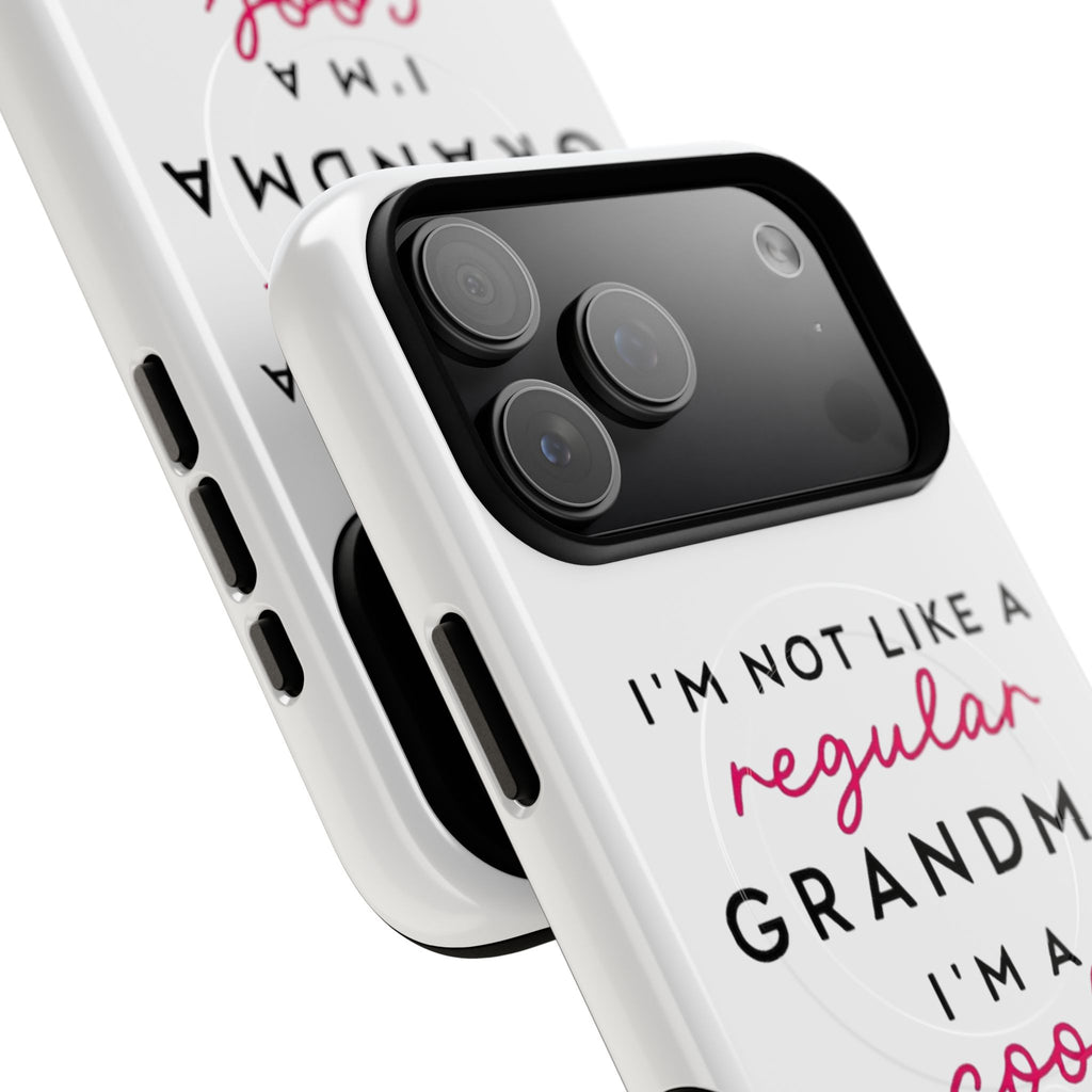 Cool Grandma Phone Case — "I'm Not Like a Regular Grandma, I'm a Cool Grandma" Tough Magnetic Case